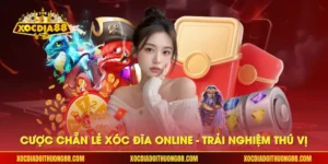 Cược chẵn lẻ Xóc đĩa online