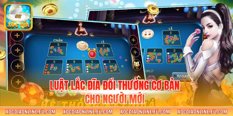 Luật lắc đĩa đổi thưởng cơ bản cho người mới