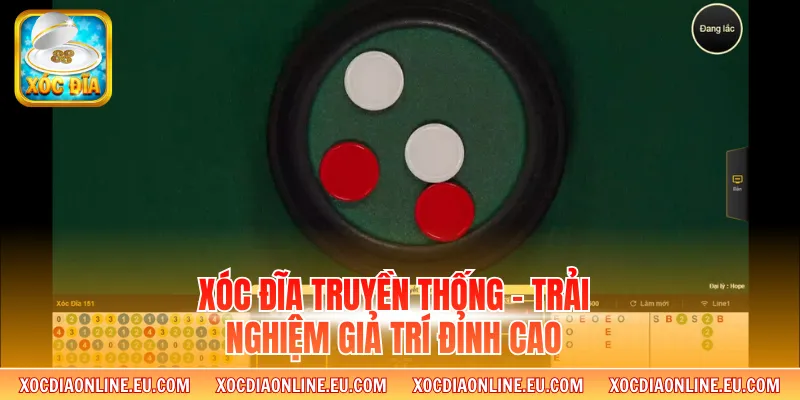 Xóc Đĩa Truyền Thống - Trải Nghiệm Giả Trí Đỉnh Cao